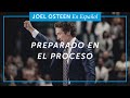 Preparado en el proceso | Joel Osteen