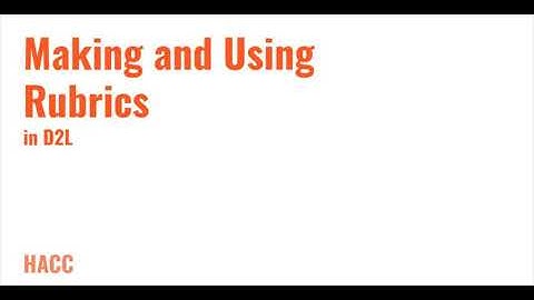 Creating and Using Rubrics in D2L