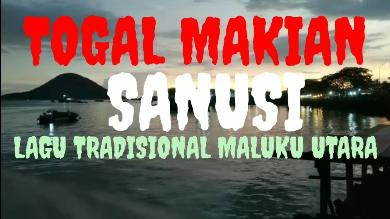 TOGAL MAKIAN SANUSI #lagutradisional #lagutogal #malukuutara #lagudaerah