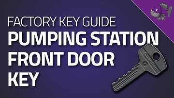 Pumping Station Front Door Key - Key Guide - Escape From Tarkov