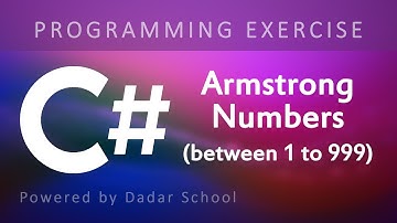 C# Program to Print Armstrong Numbers between 1 to 999 | Programming Exercise