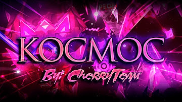 【4K】"Kocmoc" by: cherryteam (Extreme Demon) | Geometry Dash 2.1