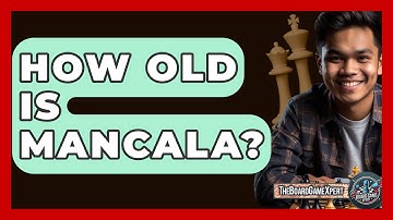 How Old Is Mancala? - The Board Game Xpert