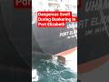 Dangerous Swell During Bunkering in Port Elizabeth#ytshorts#trendingshorts#portelizabeth#capetown