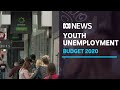 The Govt hopes hiring credits and wage subsidies will make a dent in youth unemployment | ABC News