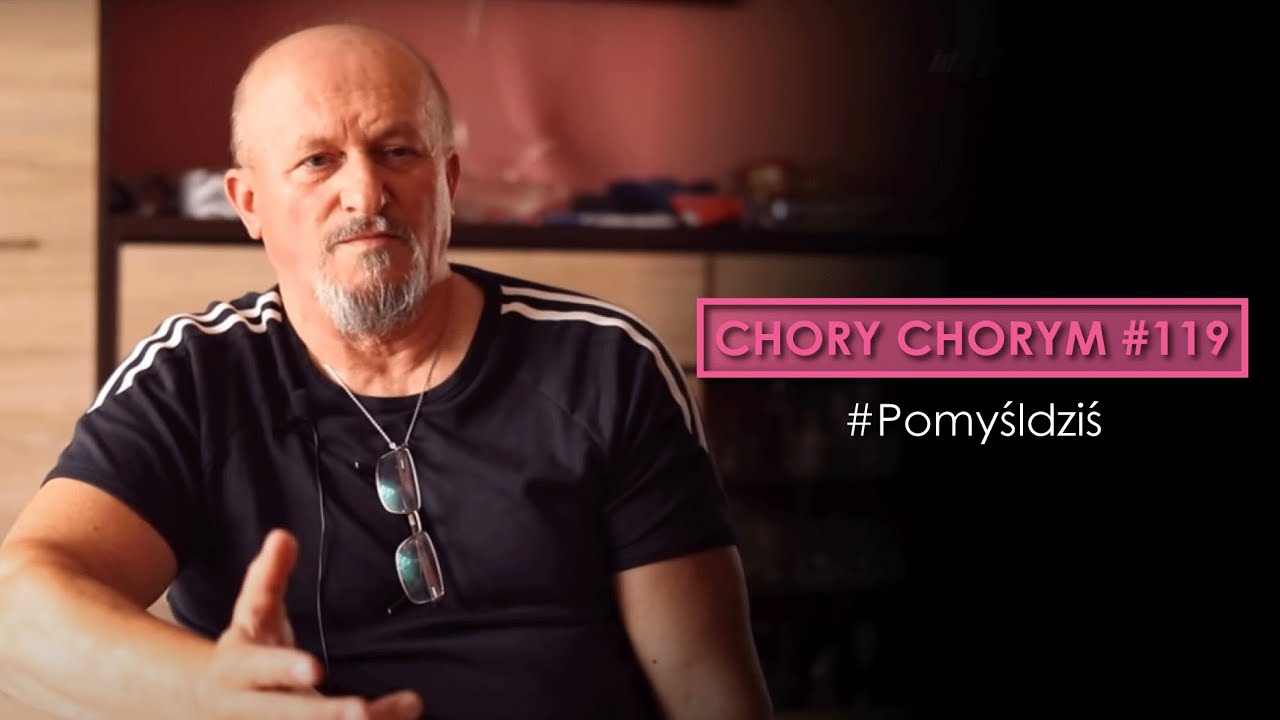 Chory chorym #119 #Pomyśldziś episode artwork