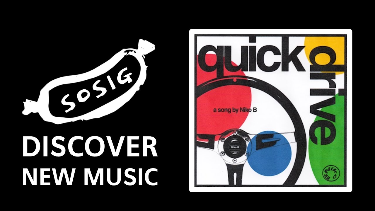 Niko B - Quick Drive | SOSIG