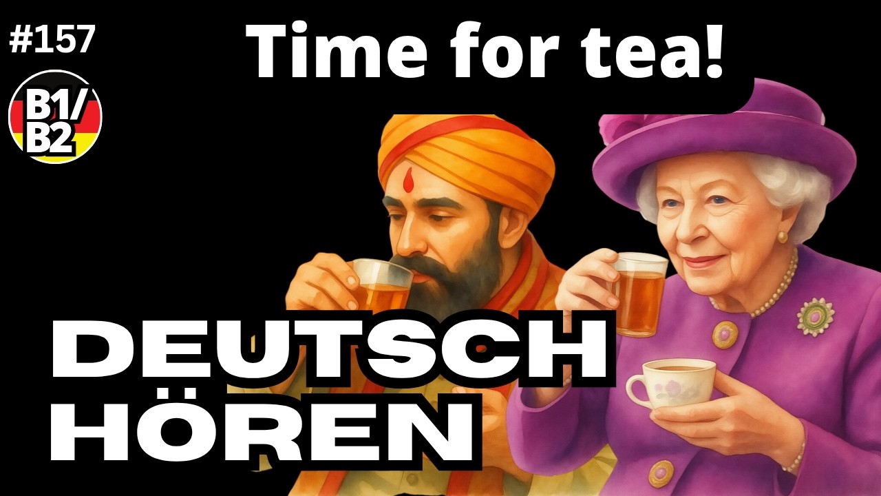 German Podcast Learn German B Level #157 Tea time - YouTube