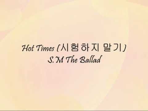 S.M. THE BALLAD (+) 시험하지 말기 (Hot Times)