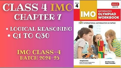 IMO Class 4 Chapter 7 Logical Reasoning Questions 1-30 [2024-25]