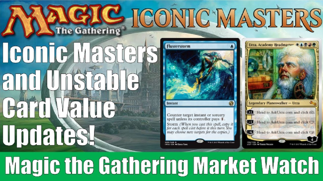 MTG Market Watch Iconic Masters and Unstable Card value Update!