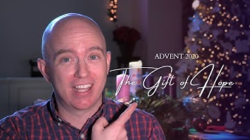 The Gift of Hope | Advent Week 1, 2020
