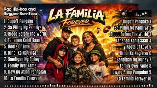 LA FAMILIA FOREVER | Rap Hip-hop and Reggae Remix | @muzikhubph  