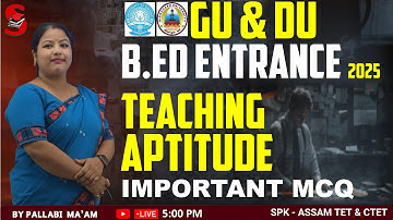 GU & DU B.Ed. Entrance Exam 2025 || Teaching Aptitude || Important MCQs || By Pallabi Ma