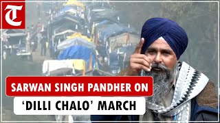 Government itself blocked roads, says farmer leader Sarwan Singh Pandher on ‘Dilli Chalo’ march