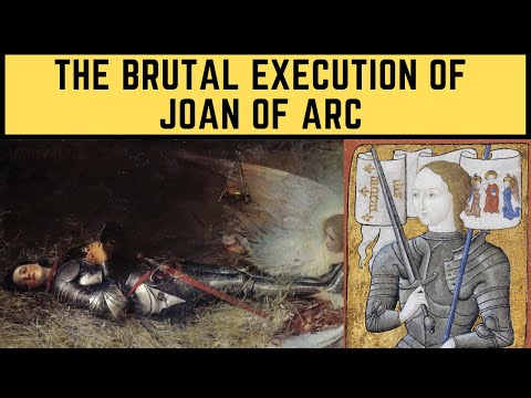 The BRUTAL Execution Of Joan Of Arc - France&rsquo;s Warrior Saint