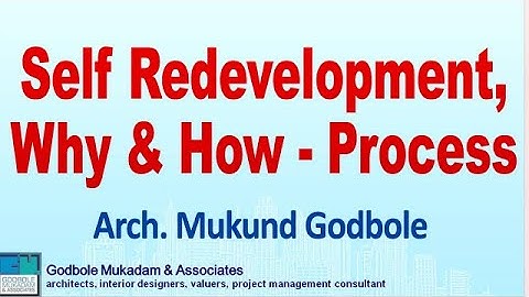 Self Redevelopment, Why & How- Process : Arch Mukund Godbole