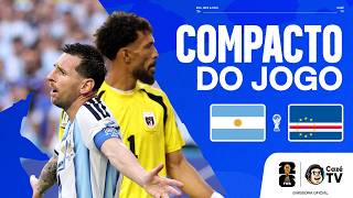 COMPACTO: ARGENTINA X CABO VERDE | COPA DO MUNDO FIFA™ 2026 | 16 AVOS DE FINAL