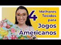 4️⃣ Melhores Tecidos para Jogos Americanos | Fê Cordeiro