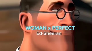 Woman x Perfect [ Ed-Sheeran ] lyrics | Status video