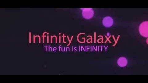 Infinity Galaxy Intro 2