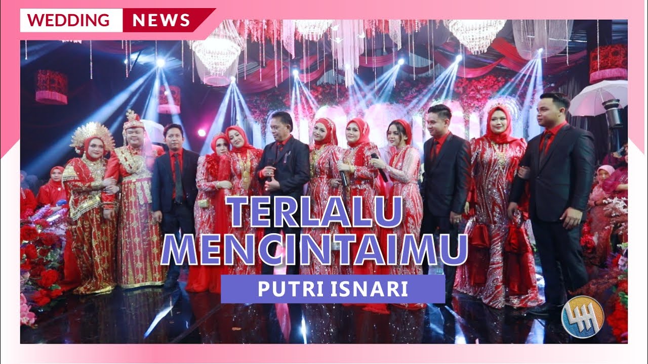PUTRI ISNARI - TERLALU MIENCINTAIMU (Pernikahan Hj. Masniah & Budiman)