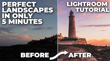 Use Lightroom To Edit Landscapes In Just 5 Minutes