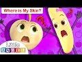 Where is my Skin? Apples and Bananas, No No, We Are the Princesses| Kid Songs by Little Angel