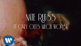 Nate Ruess: It Only Gets Much Worse (LYRIC VIDEO) chords