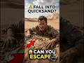 "What Happens If You Fall Into Quicksand?"