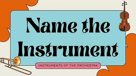 Name The Instrument Quiz (Orchestra)