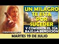 ORACIÓN DE LA MAÑANA DE HOY MARTES 19 DE JULIO | UN MILAGRO TE ESTA POR SUCEDER!