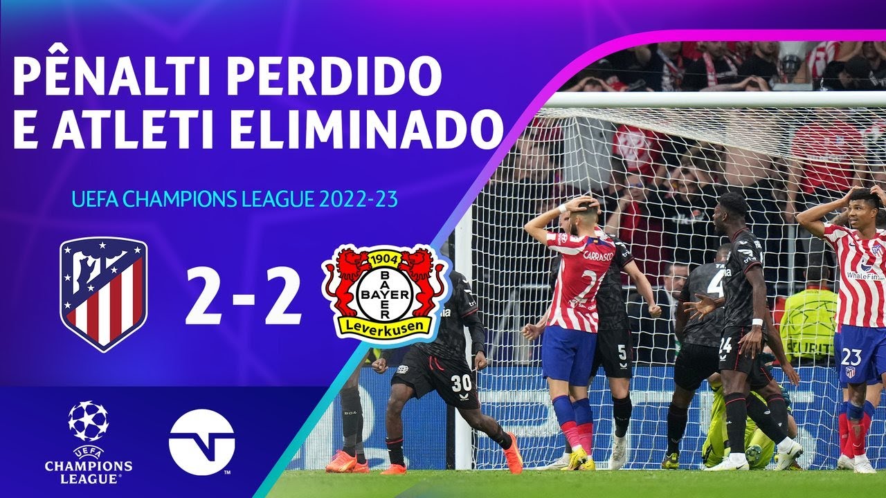 FINAL ABSURDO! CARRASCO PERDE PÊNALTI NO ÚLTIMO LANCE E ATLETI É ELIMINADO | ATLÉTICO 2X2 LEVERKUSEN