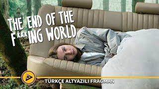 The End of the F***ing World - 2. Sezon Fragmanı (Şarkı Çevirisi İle) The End of the F***ing World - 2. Sezon Fragmanı (Şarkı Çevirisi İle)