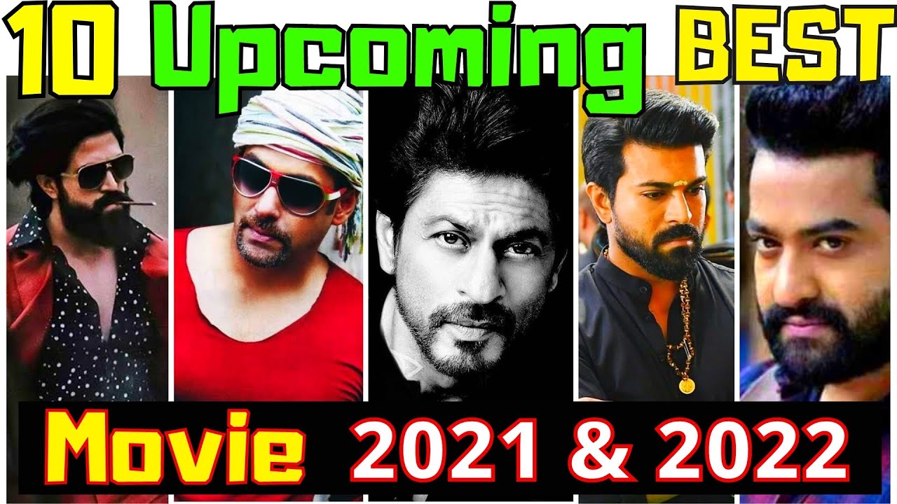 Top 10 Most Anticipated Movies of 2021 & 2022 India - YouTube