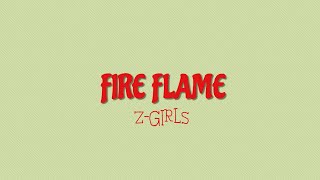 Z-Girls (T. P. I) - Fire Flame (KARAOKE VER.)