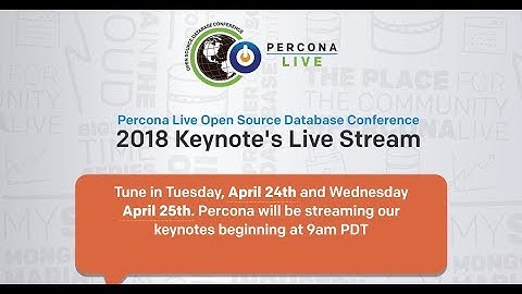 Percona Live 2018 Keynote