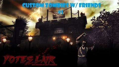 Custom Zombies | Yote