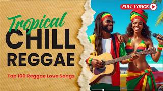 NEW Reggae Love Songs 2026 🌴 Best Reggae Songs of All Time 💕 English Love Songs Mix