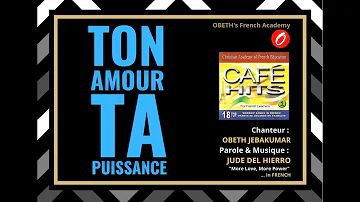 TON AMOUR, TA PUISSANCE | "More Love, More Power" in FRENCH | Obeth Jebakumar