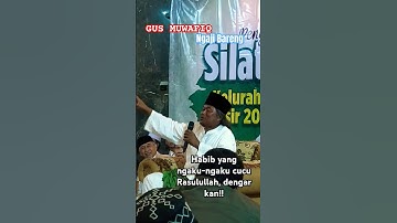 GUS MUWAFIQ - hai Para Habib yang ngaku ngaku cucu Rasulullah, dengarkan!!