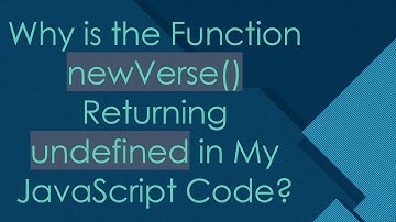 Why is the Function newVerse() Returning undefined in My JavaScript Code?