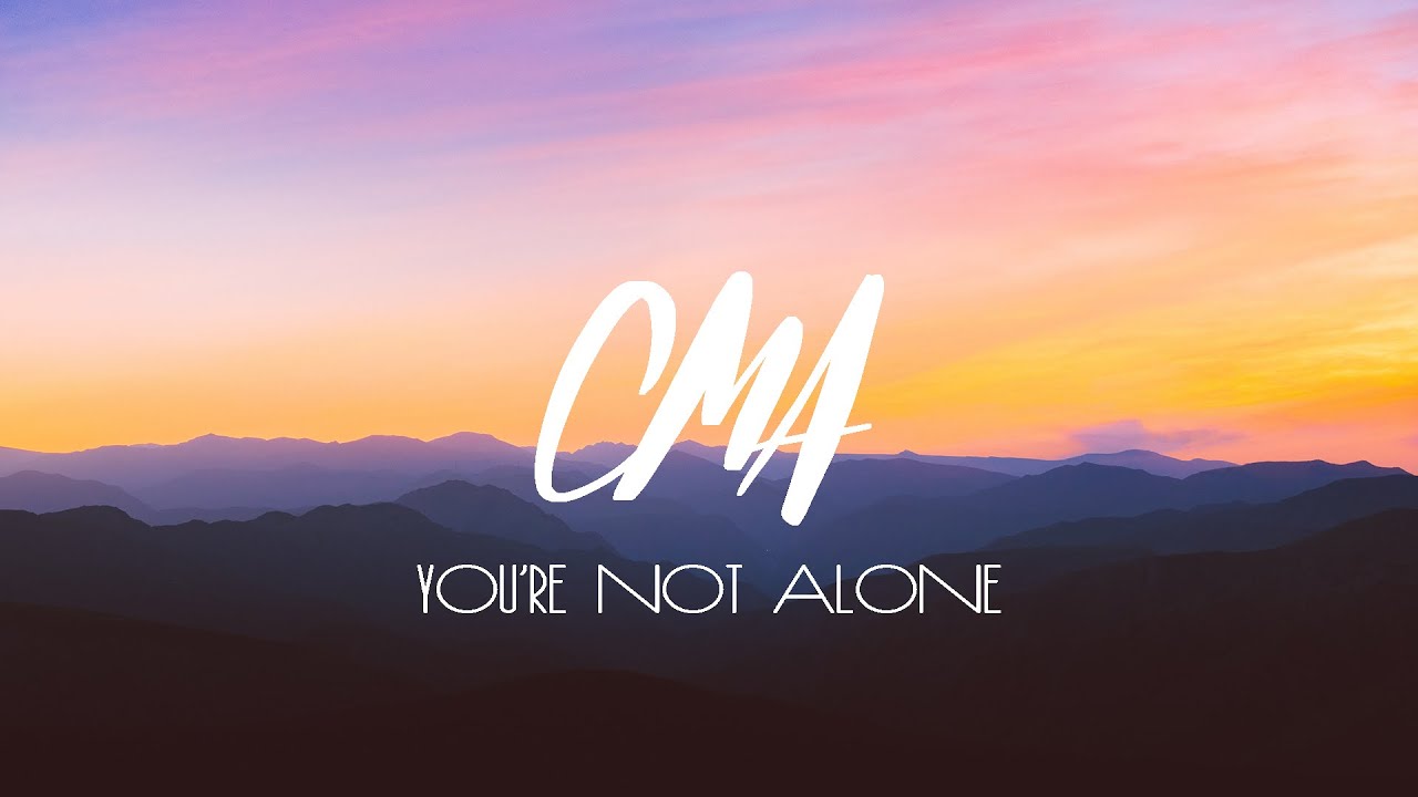 CMA - You're Not Alone (Full Album)