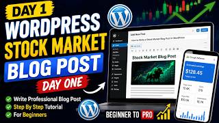 WordPress Day 1: Write Your First Stock Market Blog Post