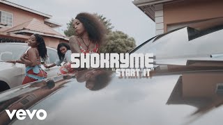 Shokryme - Start It (Official Video)