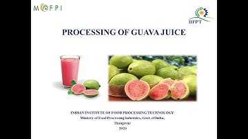 PowerPoint Presentation on Guava Juice Processing (under PMFME Scheme) - ENGLISH