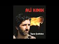 Ali  Kınık-  Senden  Sonrası Kıyametimdir