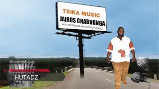 Jairos Chabvonga- HUTADZI