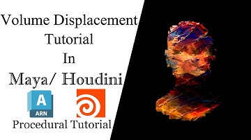 Volume Displacement Arnold Maya Houdini Tutorial (Project Files Included)