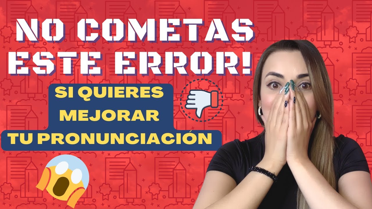 aprende-pronunciaci-n-de-la-manera-correcta-youtube